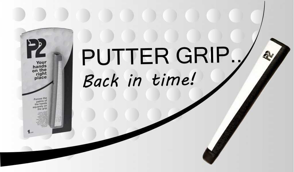 P2 grips… Back in Time!